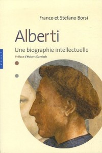 Alberti : Une biographie intellectuelle