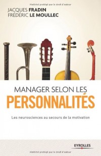 Manager selon les personnalités: Les neurosciences au secours de la motivation.