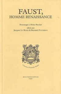 Faust, homme Renaissance : Hommages à Heinz Raschel