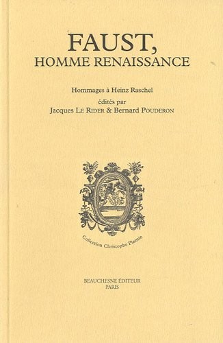 Faust, homme Renaissance : Hommages à Heinz Raschel