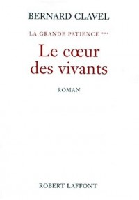 La Grande Patience, tome 3 : Le Coeur des vivants