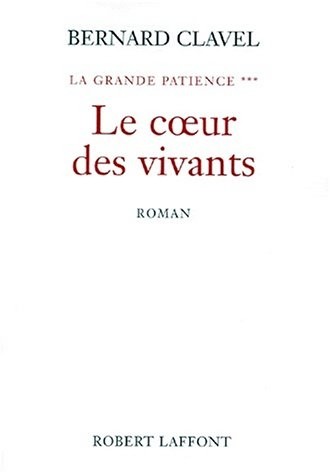 La Grande Patience, tome 3 : Le Coeur des vivants