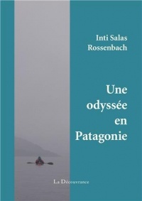Une odyssée en Patagonie