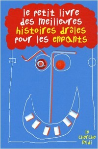 Le Petit Livre des meilleures histoires drôles pour les enfants