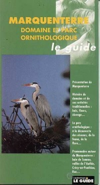 Marquenterre : Domaine et parc ornithologique, le guide