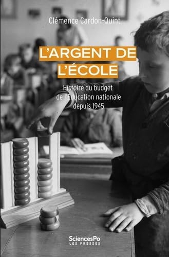 L'argent de l'école: Histoire du budget de l’Education nationale