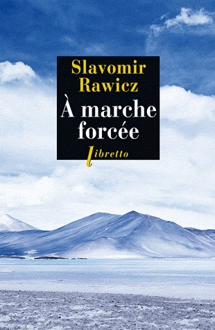 A marche forcée : A pied, du Cercle Polaire à l'Himalaya 1941-1942