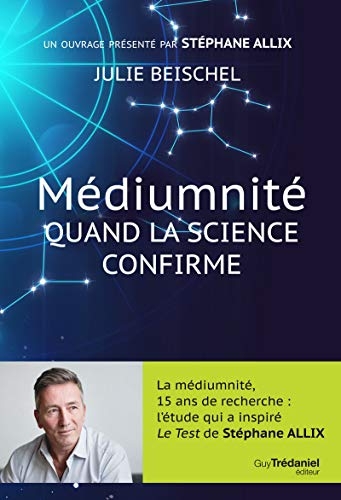 Médiumnité - Quand la science confirme
