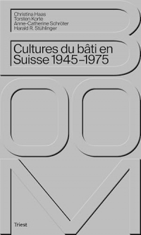 Boom. Cultures du bâti en Suisse 1945-1975