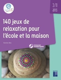 140 jeux de relaxation pour l'école et la maison (+ DVD /Téléchargement) - 3-11 ans