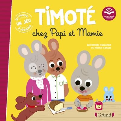 Timoté chez Papi et Mamie (Écoute aussi l'histoire) – Album jeunesse – À partir de 2 ans