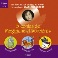 3 contes de Magiciens et Sorcières: Hansel et Gretel, Le magicien d'Oz, L'apprenti sorcier