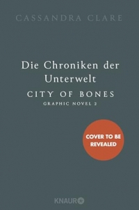 Die Chroniken der Unterwelt. City of Bones: Die Graphic Novel 2