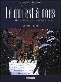 Ce qui est à nous, tome 1 : La Mano nera