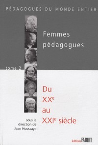 Femmes pédagogues - tome 2 du XXe au XXIe siècle (2)