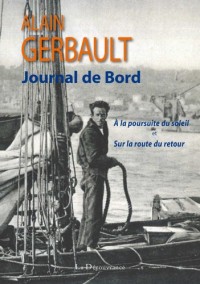 Journal de bord : New York - Tahiti - Le Havre (A la poursuite du soleil, Sur la route du retour), préface de Jean-Baptiste CHARCOT