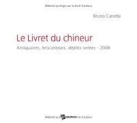 Le Livret du Chineur Antiquaires, Brocanteurs, Depots Ventes 2008