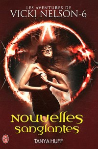 Une aventure de Vicki Nelson, Tome 6 : Nouvelles sanglantes