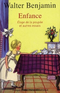 Enfance. Eloge de la poupée et autres essais