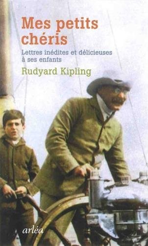 Mes petits chéris - Lettres inédites et délicieusee à ses enfants