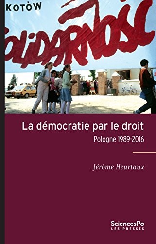 La démocratie par le droit : Pologne 1989-2015