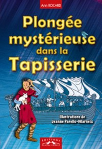 Plongée mystérieuse dans la Tapisserie