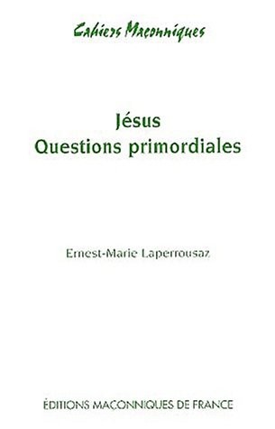 Jésus : Questions primordiales