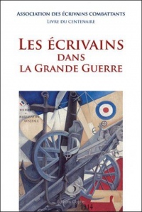 Les écrivains dans la Grande Guerre