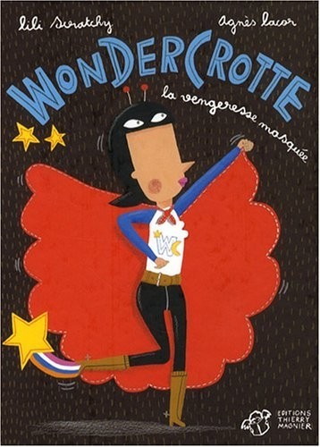 Wondercrotte : La vengeresse masquée