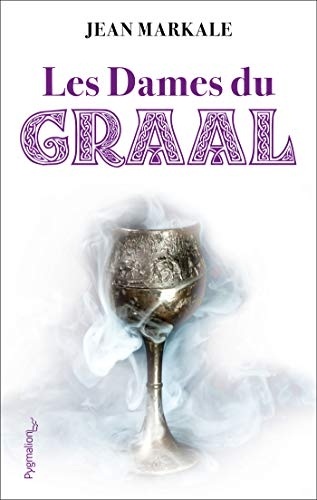 Les Dames du Graal (Cycle du Graal)