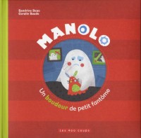 Manolo, un boudeur de petit fantôme