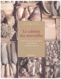 Le cabinet des merveilles : Eternuements de corneilles, pieds d'huître et oeufs de léopard