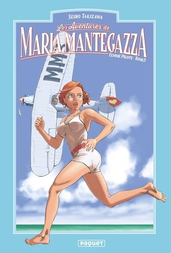 MARIA MANTEGAZZA, FEMME PILOTE - TOME 5