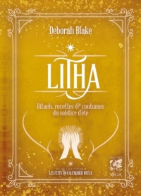Litha - Rituels, recettes et coutumes du solstice d'été