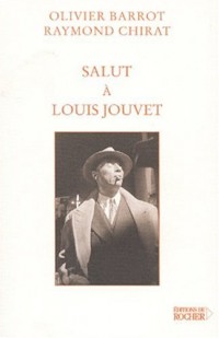 Salut à Louis Jouvet