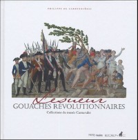Lesueur : Gouaches révolutionnaires