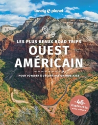 Lonely Planet - Les plus beaux road trips Ouest américain 2025-2026: 40 itinéraires avec cartes