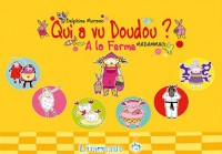 Qui a vu doudou ? A la ferme