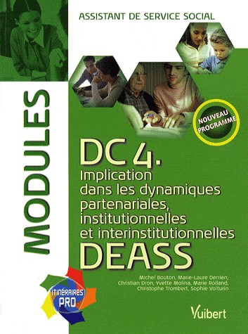 Modules DC4 DEASS : Implication dans les dynamiques partenariales, institutionnelles et interinstitutionnelles, assistant de service social