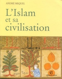 L'Islam et sa civilisation