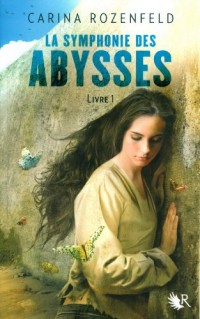 La Symphonie des Abysses - Livre 1 (01)