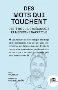 Des mots qui touchent: Obstétrique, Gynécologie et Médecine narrative