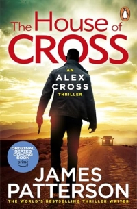 The House of Cross: The latest thrilling novel in the Sunday Times bestselling series
