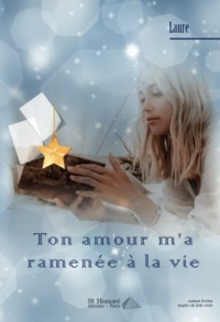 Ton amour m'a ramenée à la vie