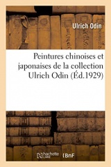 Peintures chinoises et japonaises de la collection Ulrich Odin