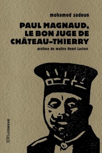 Paul Magnaud, le Bon Juge de Chateau-Thierry