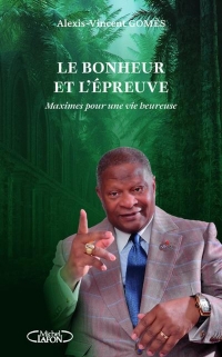 Maximes pour une vie heureuse - Tome 2 Le bonheur et l'épreuve (2)