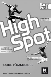 HIGH SPOT Tome unique 2de/1re/Tle Bac Pro - Éd. 2017 - Guide pédagogique