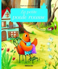 Minicontes classiques : La petite poule rousse - Dès 3 ans