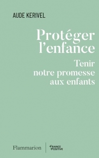 Protéger l'enfance: Tenir notre promesse aux enfants